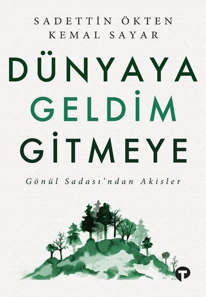 5d39e76e17466__dunyaya-geldim-gitmeye.jpg